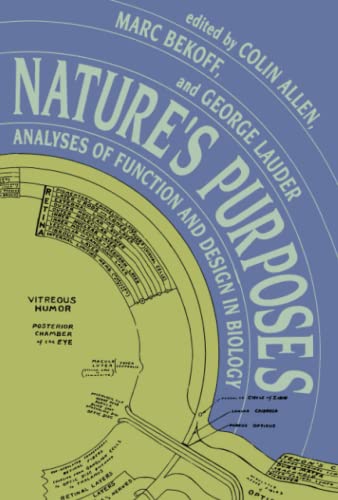 Nature's Purposes: Analyses of Function and Design in Biology von MIT Press