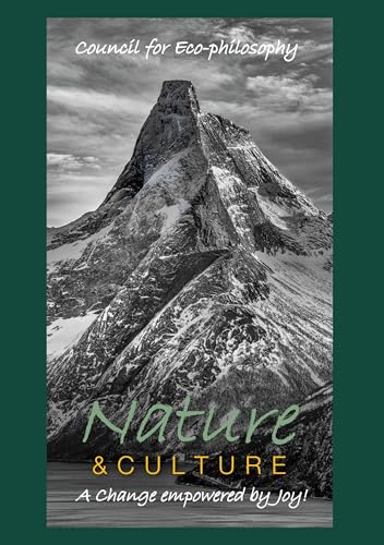 Nature & Culture: A change empowered by joy! Nature & Culture: A change empowered by joy! von BoD – Books on Demand – Dänemark