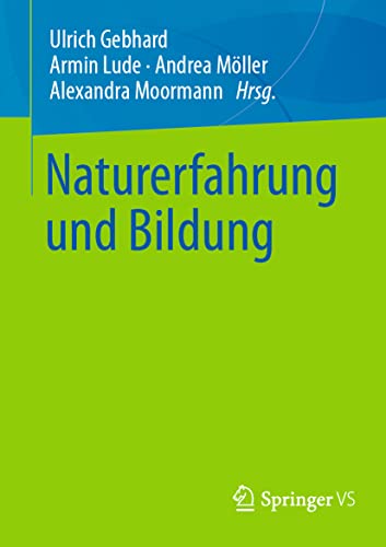 Naturerfahrung und Bildung von Springer VS