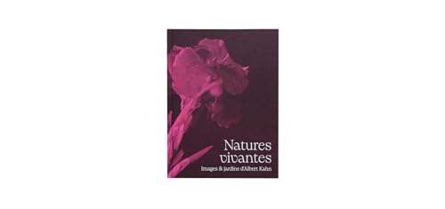 Natures vivantes - Images et imaginaires des jardins d'Albert Kahn von XAVIER BARRAL
