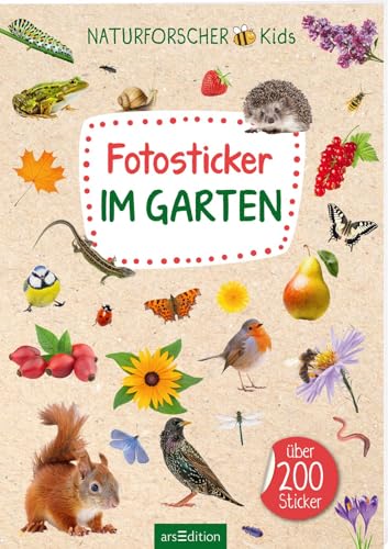 Naturforscher-Kids – Fotosticker Im Garten: Über 200 Sticker | Stickersammlung ab 4 Jahren von arsEdition GmbH