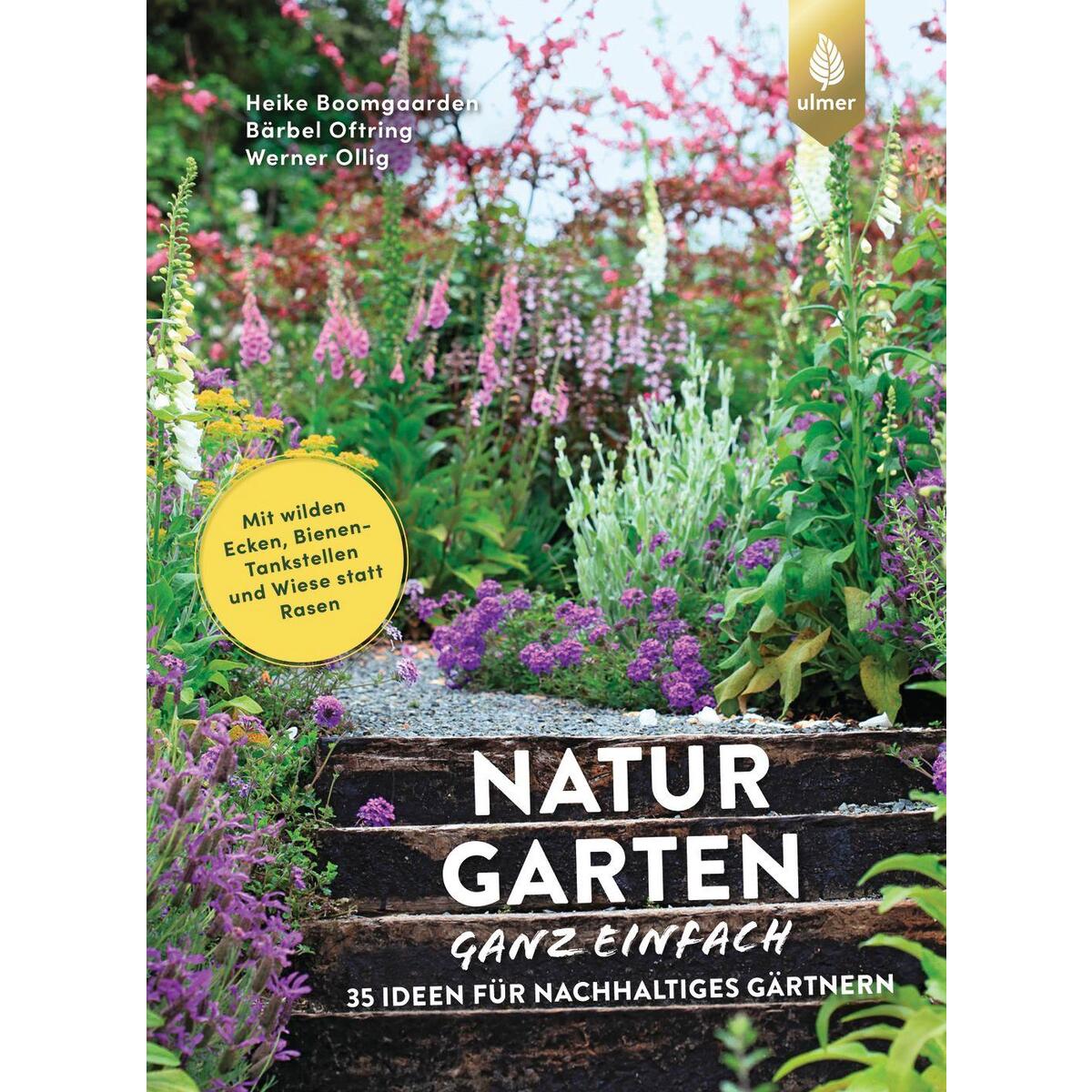 Naturgarten ganz einfach Naturgarten ganz einfach von Ulmer Eugen Verlag