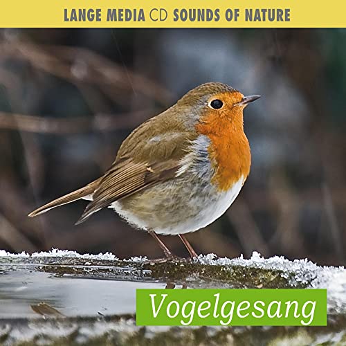 Naturgeräusche - Vogelgesang: SOUNDS OF NATURE von Lange Media Verlag