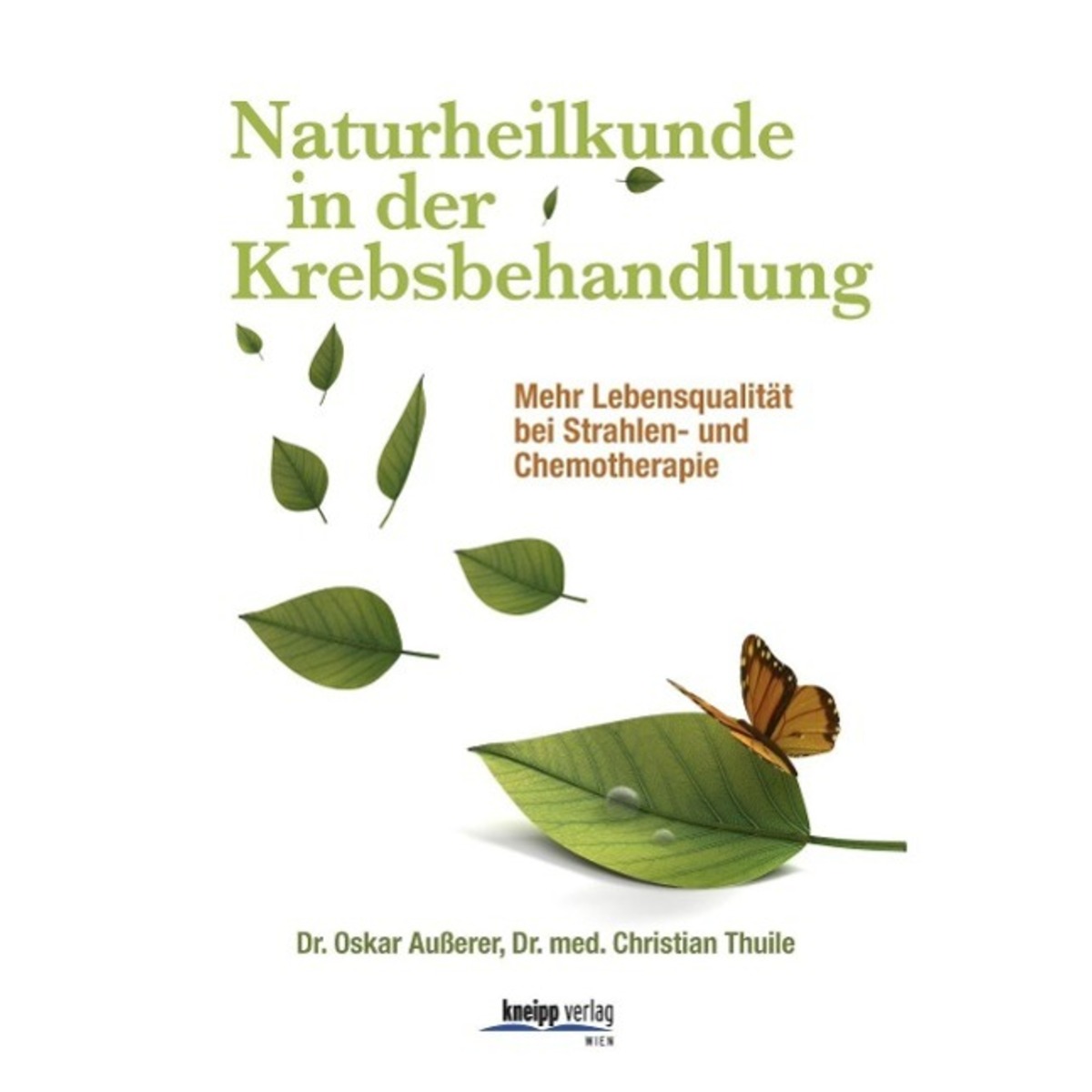Naturheilkunde in der Krebsbehandlung Naturheilkunde in der Krebsbehandlung von Kneipp-Verlag