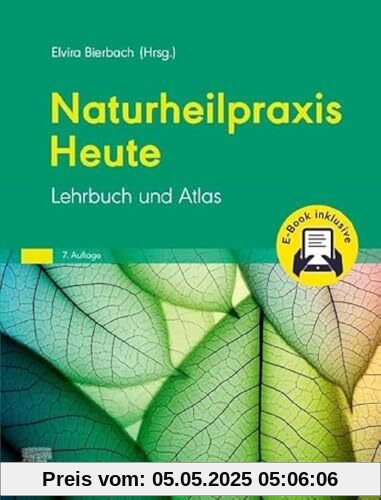 Naturheilpraxis Heute + E-Book: Lehrbuch und Atlas Naturheilpraxis Heute + E-Book: Lehrbuch und Atlas