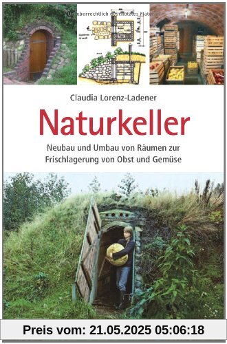 Naturkeller: Neubau und Umbau von Räumen zur Frischlagerung von Obst und Gemüse