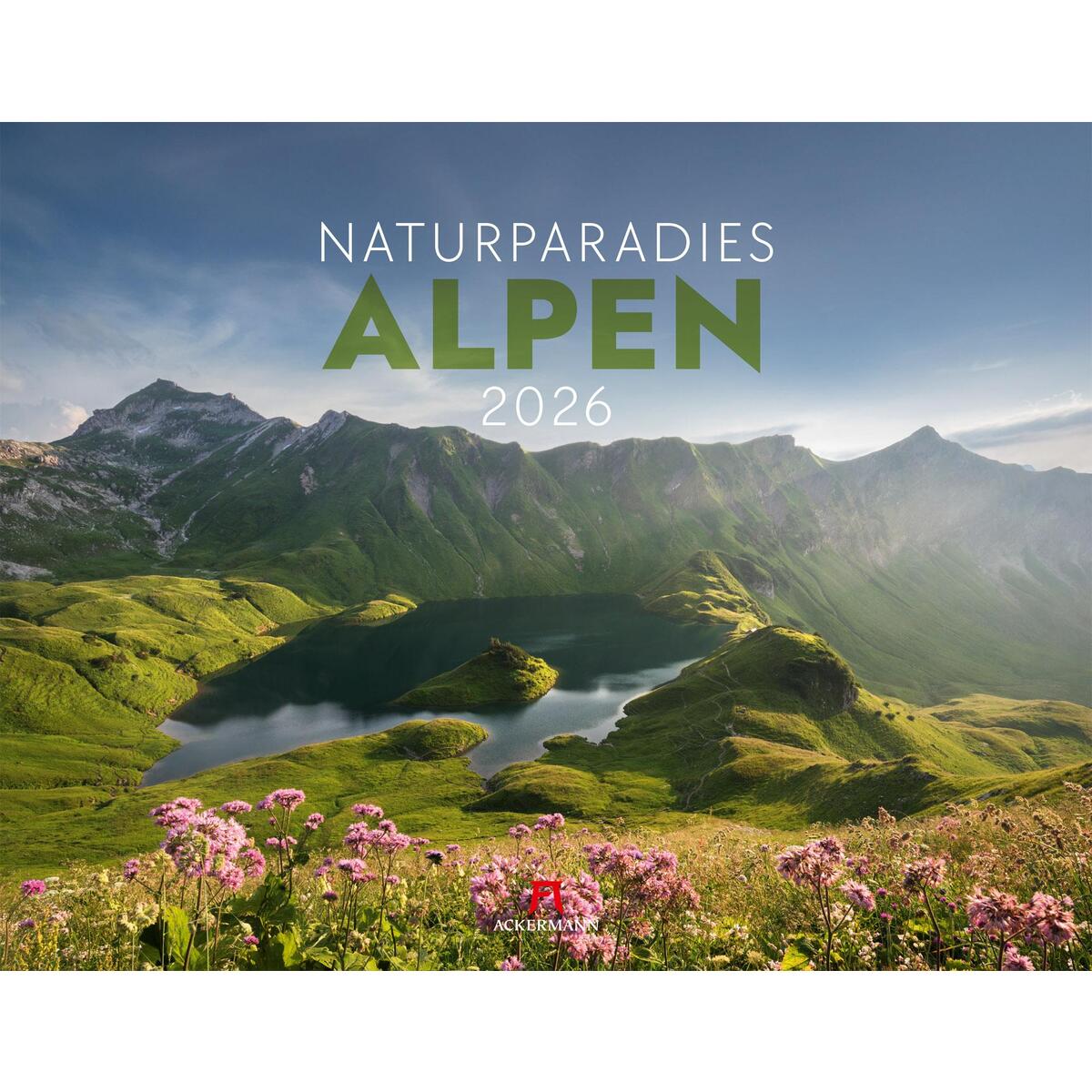 Naturparadies Alpen Kalender 2026 Naturparadies Alpen Kalender 2026 von Ackermann Kunstverlag