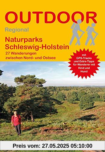 Naturparks Schleswig-Holstein: 27 Wanderungen zwischen Nord- und Ostsee (Outdoor Regional)