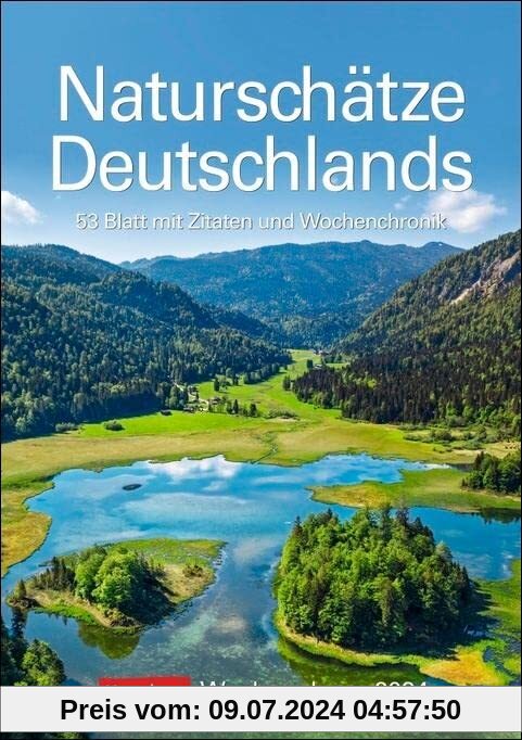 Naturschätze Deutschlands Wochenplaner 2024: 53 Blatt mit Zitaten und Wochenchronik