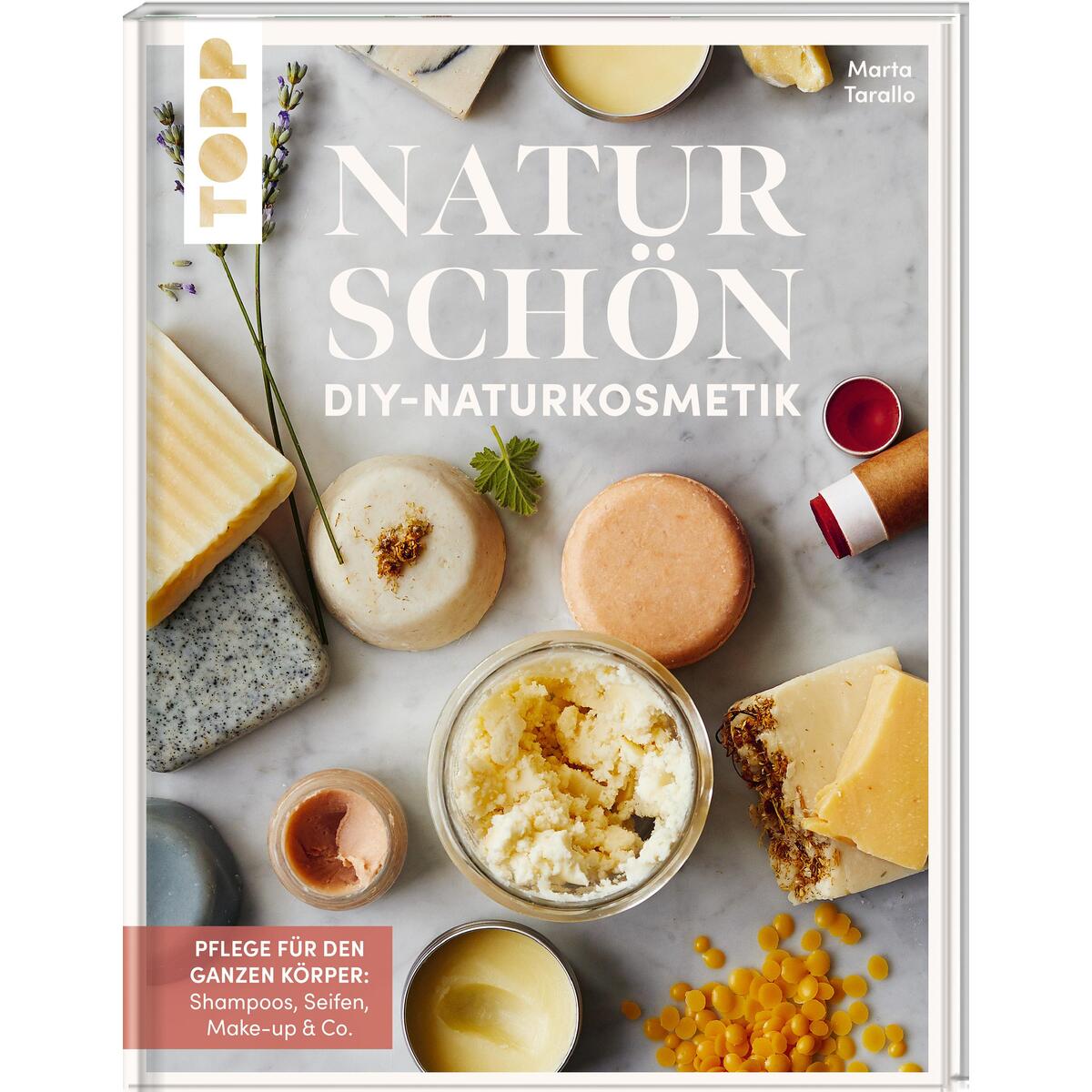 Naturschön. DIY-Naturkosmetik. Naturschön. DIY-Naturkosmetik. von Frech Verlag GmbH