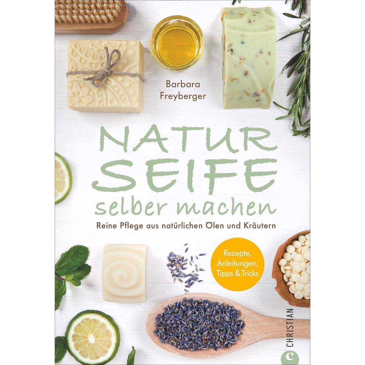 Naturseife selber machen von Christian Verlag