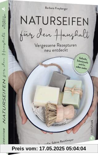 Naturseifen für den Haushalt: Vergessene Rezepturen neu entdeckt. Gallseife, Schmierseife & Co. selbst sieden: Naturseife sieden für natürlichen Sauberkeit. Gallseife, Schmierseife & Co. Naturseifen für den Haushalt: Vergessene Rezepturen neu entdeckt. Gallseife, Schmierseife & Co. selbst sieden: Naturseife sieden für natürlichen Sauberkeit. Gallseife, Schmierseife & Co.