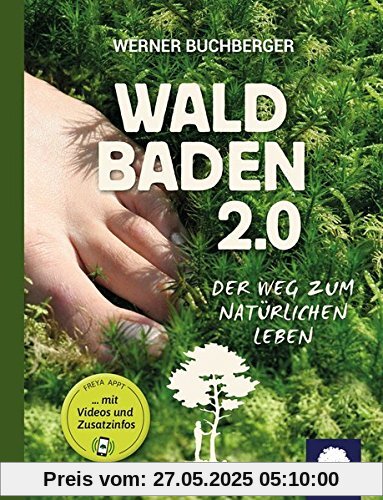 Naturverbunden leben: Waldbaden 3.0