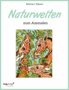 Naturwelten zum Ausmalen von mvg Verlag