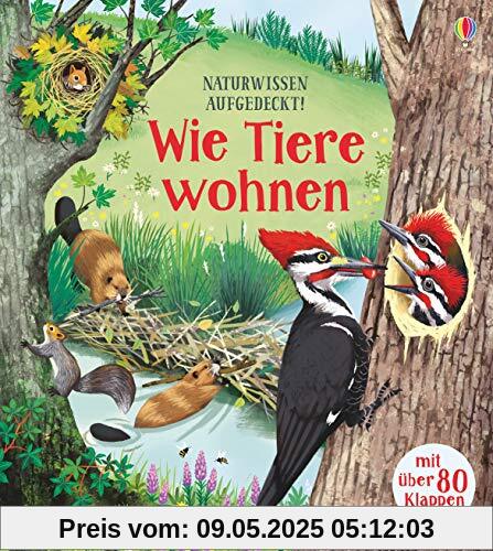 Naturwissen aufgedeckt! Wie Tiere wohnen