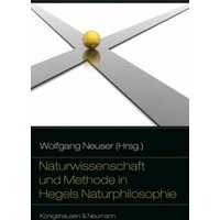 Naturwissenschaft und Methode in Hegels Naturphilosophie