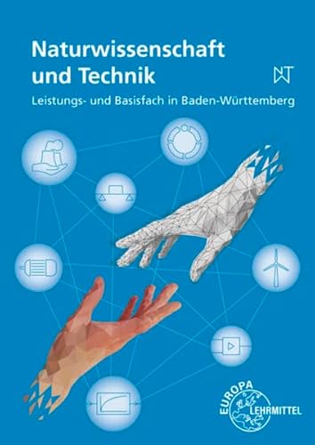 Naturwissenschaft und Technik: Leistungs- und Basisfach in Baden-Württemberg