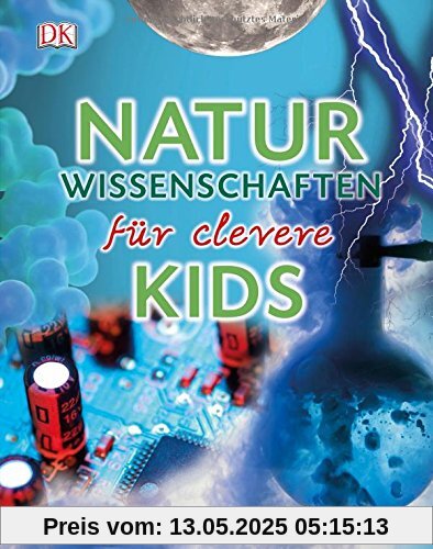 Naturwissenschaften für clevere Kids