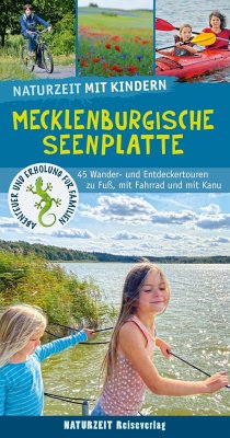 Naturzeit mit Kindern: Mecklenburgische Seenplatte von Naturzeit Reiseverlag