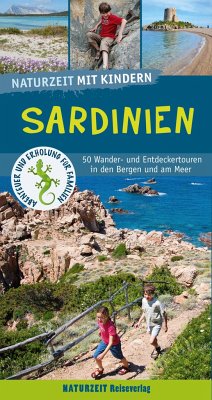 Naturzeit mit Kindern: Sardinien von Naturzeit Reiseverlag