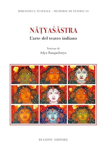 Natyasastra. L'arte del teatro indiano Natyasastra. L'arte del teatro indiano von Bulzoni