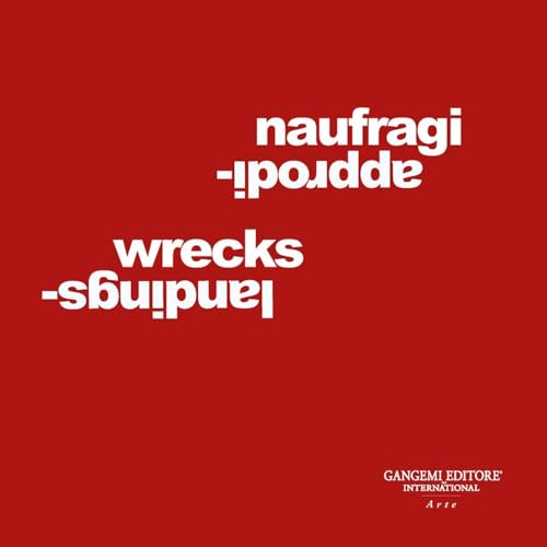 Naufragi-approdi. Ediz. italiana e inglese von Gangemi Editore