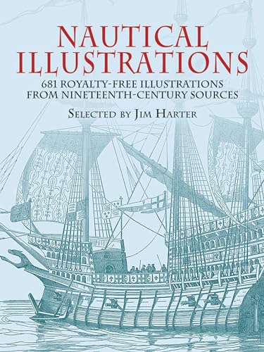 Nautical Illustrations: 681 Permission-Free Illustrations from Nineteenth-Century Sources: A Pictorial Archive from Nineteenth-Century Sources (Dover ... Archives) (Dover Pictorial Archive Series) von Dover Publications