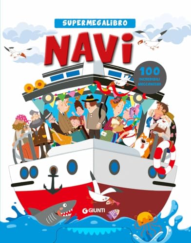 Navi. Supermegalibro. Ediz. a colori von Giunti Editore