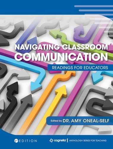Navigating Classroom Communication: Readings for Educators Navigating Classroom Communication: Readings for Educators von Cognella Academic Publishing