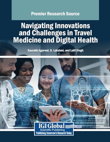 Navigating Innovations and Challenges in Travel Medicine and Digital Health von IGI Global