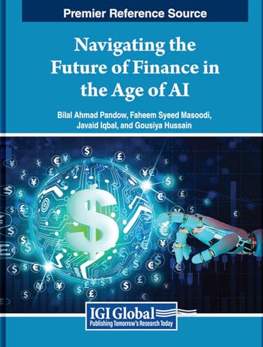 Navigating the Future of Finance in the Age of AI von IGI Global