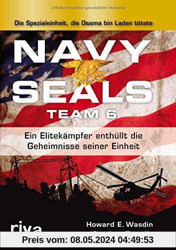 Navy Seals Team 6: Ein Elitekämpfer enthüllt die Geheimnisse seiner Einheit