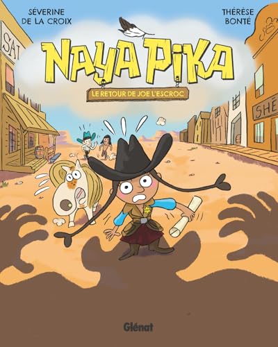 Naya Pika - Tome 03: Le retour de Joe l'escroc Naya Pika - Tome 03: Le retour de Joe l'escroc von GLENAT JEUNESSE