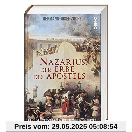 Nazarius, der Erbe des Apostels: Ein historischer Roman über die Zeit der ersten Christen