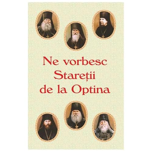 Ne Vorbesc Staretii De La Optina Ne Vorbesc Staretii De La Optina von Egumenita