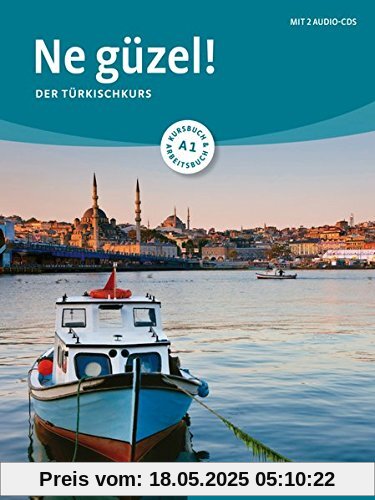 Ne güzel! A1: Der Türkischkurs / Kurs- und Arbeitsbuch mit 2 Audio-CDs