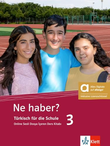 Ne haber? 3 - Hybride Ausgabe allango: Türkisch für die Schule. Online Sesli Dosya İçeren Ders Kitabı/Schülerbuch mit Audios inklusive Lizenzschlüssel ... (Ne haber?: Türkisch für die Sekundarstufe I) von Klett Sprachen GmbH