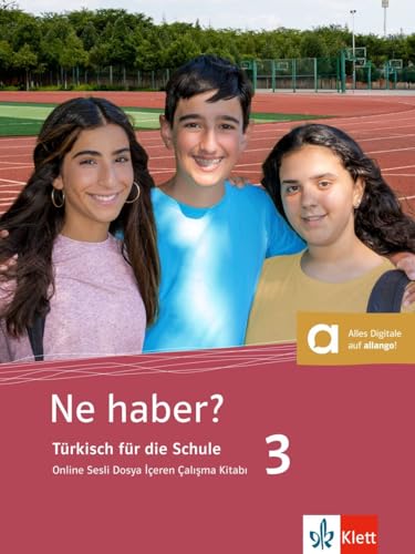 Ne haber? 3: Türkisch für die Schule. Online Sesli Dosya İçeren Çalışma Kitabı / Arbeitsbuch mit Audios (Ne haber?: Türkisch für die Sekundarstufe I) von Klett