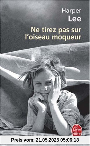 Ne tirez pas sur l'oiseau moqueur (Le Livre de Poche)