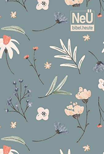 NeÜ bibel.heute Taschenausgabe: Motiv Blumen