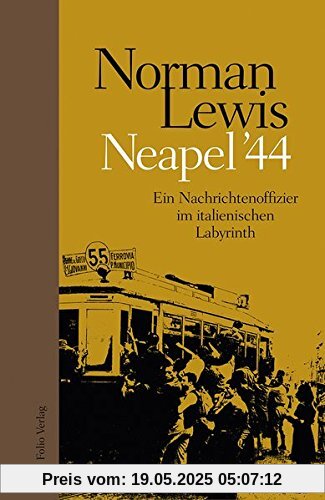 Neapel '44: Ein Nachrichtenoffizier im italienischen Labyrinth