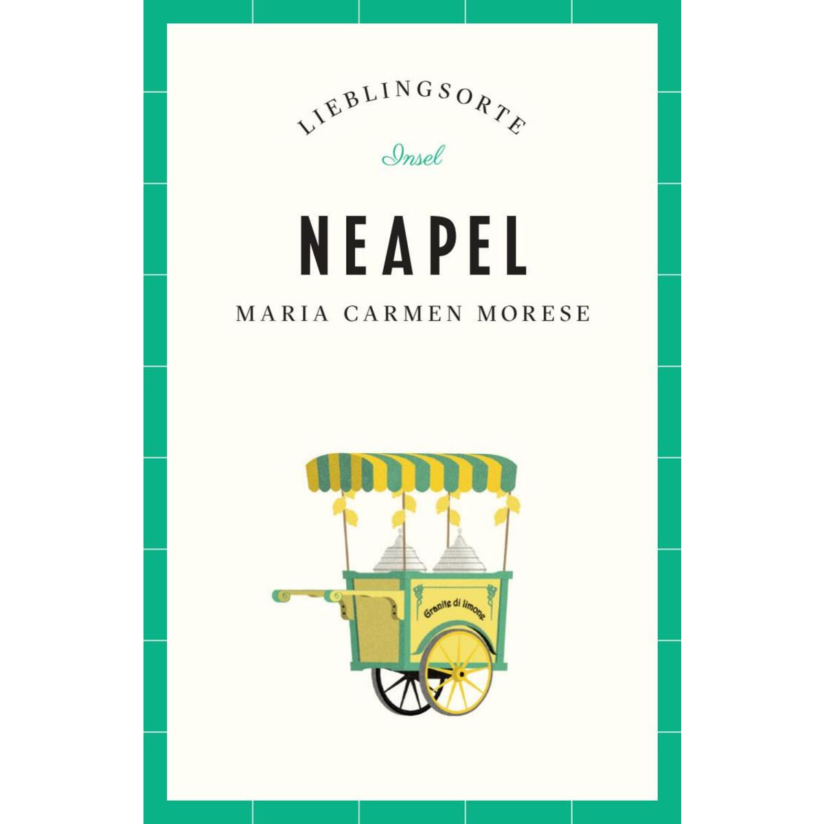 Neapel - Lieblingsorte Neapel - Lieblingsorte von Insel Verlag GmbH