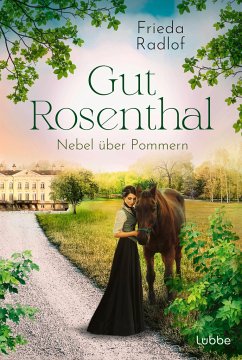 Nebel über Pommern / Gut Rosenthal Bd.3 von Bastei Lübbe