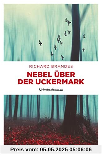 Nebel über der Uckermark: Kriminalroman (Carla Stach)