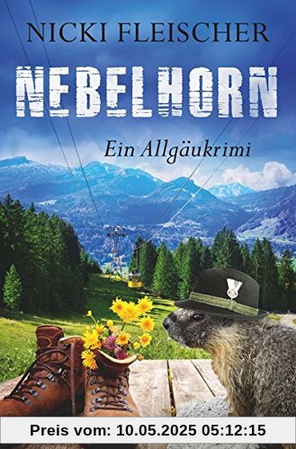 Nebelhorn: Ein Allgäukrimi