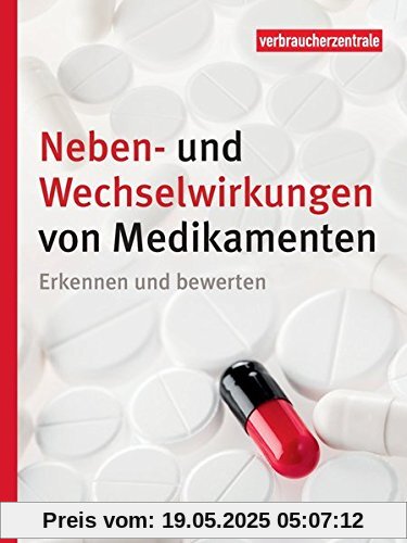 Neben- und Wechselwirkungen von Medikamenten: Erkennen und bewerten