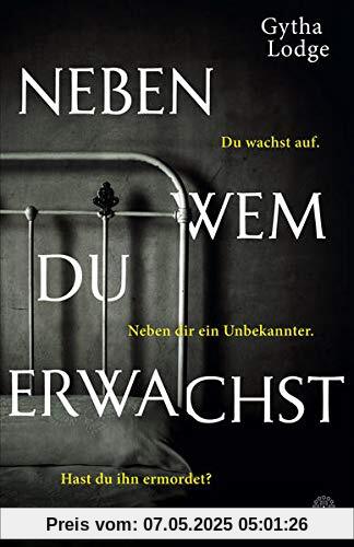 Neben wem du erwachst: Kriminalroman (Detective Chief Inspector Sheens ermittelt)