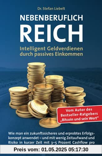 Nebenberuflich reich: Intelligentes Geldverdienen durch passives Einkommen - Wie man ein zukunftssicheres und erprobtes Erfolgskonzept anwendet – und ... Cashflow pro Monat ein Vermögen aufbaut Nebenberuflich reich: Intelligentes Geldverdienen durch passives Einkommen - Wie man ein zukunftssicheres und erprobtes Erfolgskonzept anwendet – und ... Cashflow pro Monat ein Vermögen aufbaut
