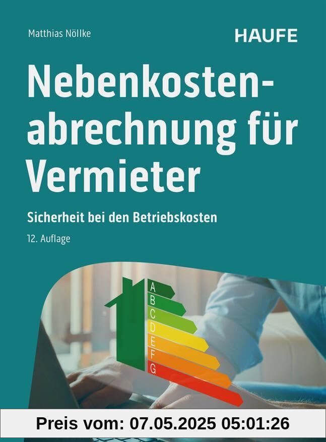 Nebenkostenabrechnung für Vermieter: Sicherheit bei den Betriebskosten (Haufe Fachbuch)