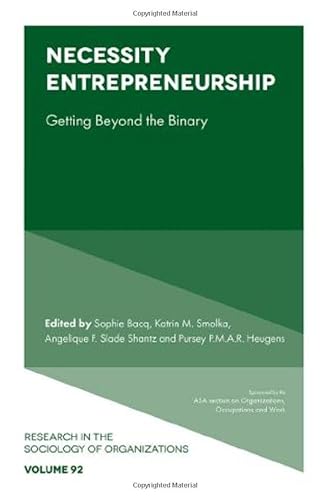 Necessity Entrepreneurship: Getting Beyond the Binary (Research in the Sociology of Organizations) von Emerald Publishing Limited